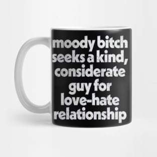 Moody Bitch // Humorous Relationship Goals Design Mug